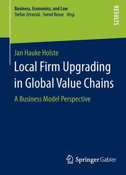 Local Firm Upgrading In Global Value Chains