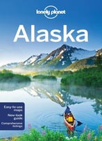 Lonely Planet Alaska (11th Edition)