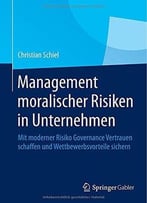 Management Moralischer Risiken In Unternehmen