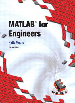 Matlab For Engineers By Holly Moore