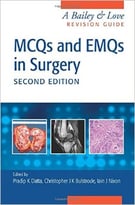Mcqs And Emqs In Surgery: A Bailey & Love Revision Guide, Second Edition