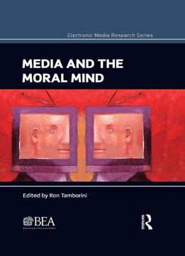Media And The Moral Mind
