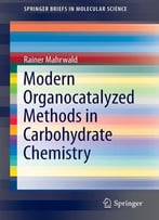 Modern Organocatalyzed Methods In Carbohydrate Chemistry
