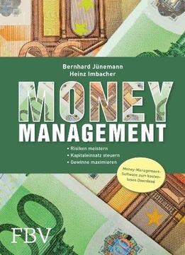 Money Management: Risiken Meistern. Kapitaleinsatz Steuern. Gewinne Maximieren.