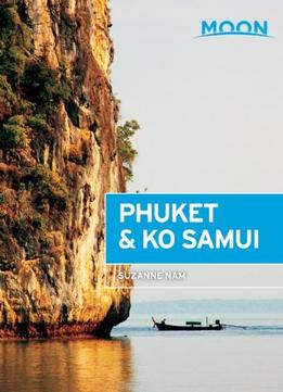 Moon Phuket & Ko Samui (Moon Handbooks)