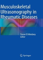 Musculoskeletal Ultrasonography In Rheumatic Diseases