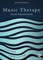 Music Therapy: An Art Beyond Words (2nd Edition)