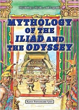 Mythology Of The Iliad And The Odyssey