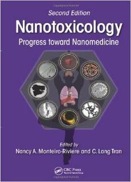 Nanotoxicology: Progress Toward Nanomedicine, Second Edition