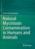 Natural Mycotoxin Contamination In Humans And Animals