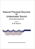 Natural Physical Sources Of Underwater Sound: Sea Surface Sound