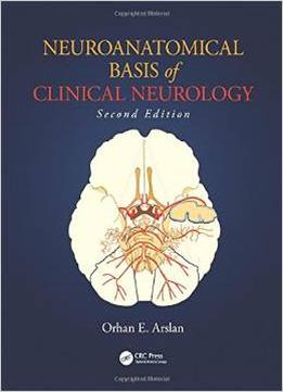 Neuroanatomical Basis Of Clinical Neurology, Second Edition