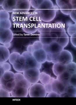 New Advances In Stem Cell Transplantation By Taner Demirer