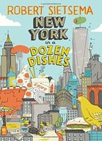 New York In A Dozen Dishes