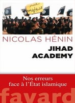 Nicolas Hénin, Jihad Academy