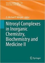 Nitrosyl Complexes In Inorganic Chemistry, Biochemistry And Medicine Ii