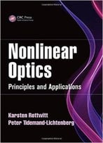 Nonlinear Optics: Principles And Applications