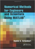 Numerical Methods For Engineers And Scientists Using Matlab