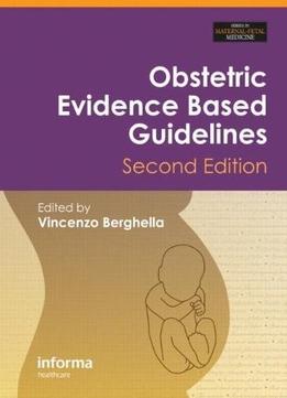 Obstetric Evidence Based Guidelines (2Nd Edition)