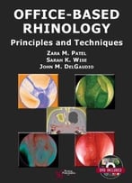 Office-Based Rhinology: Principles And Techniques