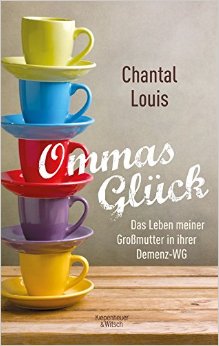 Ommas Glück: Das Leben Meiner Großmutter In Ihrer Demenz-Wg