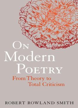 On Modern Poetry: From Theory To Total Criticism