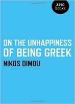 On The Unhappiness Of Being Greek