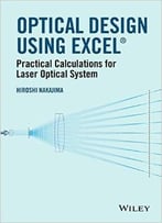 Optical Design Using Excel: Practical Calculations For Laser Optical Systems