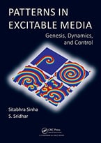 Patterns In Excitable Media: Genesis, Dynamics, And Control
