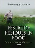 Pesticide Residues In Food: Data And Federal Oversight