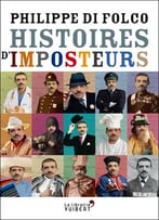 Philippe Di Folco, Histoires D’Imposteurs