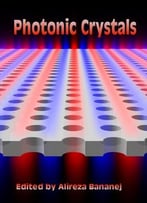 Photonic Crystals Ed. By Alireza Bananej