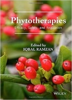 Phytotherapies: Efficacy, Safety, And Regulation