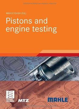 Pistons And Engine Testing