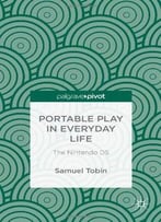Portable Play In Everyday Life: The Nintendo Ds