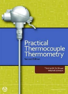 Practical Thermocouple Thermometry (2Nd Edition)
