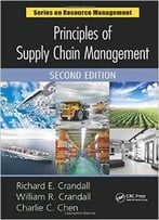Principles Of Supply Chain Management, Second Edition