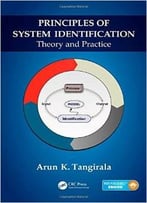 Principles Of System Identification: Theory And Practice