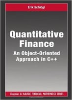 Quantitative Finance: An Object-Oriented Approach In C++