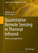 Quantitative Remote Sensing In Thermal Infrared: Theory And Applications