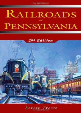 Railroads Of Pennsylvania (2Nd Edition)