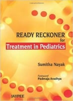 Ready Reckoner For Treatment In Paediatrics