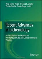Recent Advances In Lichenology: Modern Methods And Approaches In Lichen Systematics And Culture Techniques, Volume 2