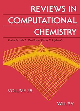 Reviews In Computational Chemistry, Volume 28