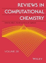 Reviews In Computational Chemistry, Volume 28
