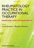 Rheumatology Practice In Occupational Therapy: Promoting Lifestyle Management