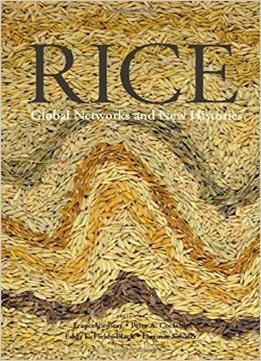 Rice: Global Networks And New Histories