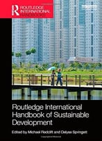 Routledge International Handbook Of Sustainable Development