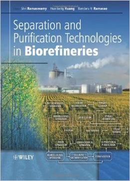 Separation And Purification Technologies In Biorefineries