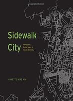 Sidewalk City: Remapping Public Space In Ho Chi Minh City